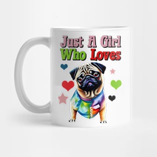 Just A girl Who Loves Pugs Mug